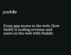 From app stores to the web How HubX is scaling revenue and users on the web