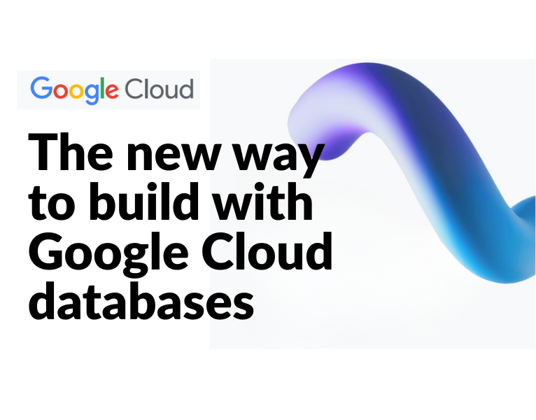 Build-smarter-with-Google-Cloud-databases