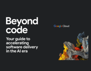 Beyond code: your guide to accelerating software delivery in the AI era