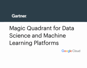 Gartner® names Google a Leader in the 2025 Magic Quadrant™ for Data Science and Machine Learning Platforms