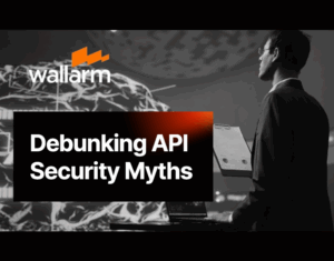 Debunking-API-Security-Myths