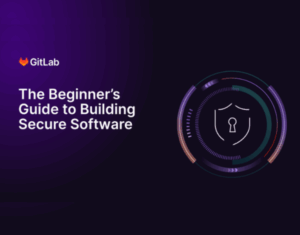The Beginner’s Guide to Building Secure Software