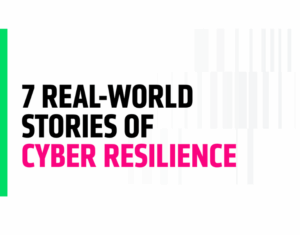 7-real-world-stories-of-cyber-resilience