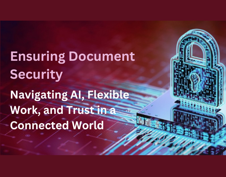 Strengthening-Document-Security-in-a-World-of-Flexible-Work-and-Gen-AI