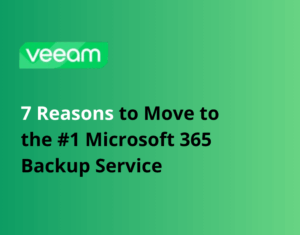 7-Reasons-to-Move-to-the-1-Microsoft-365-Backup-Service