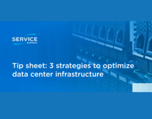 Tip sheet: 3 strategies to optimize data center infrastructure