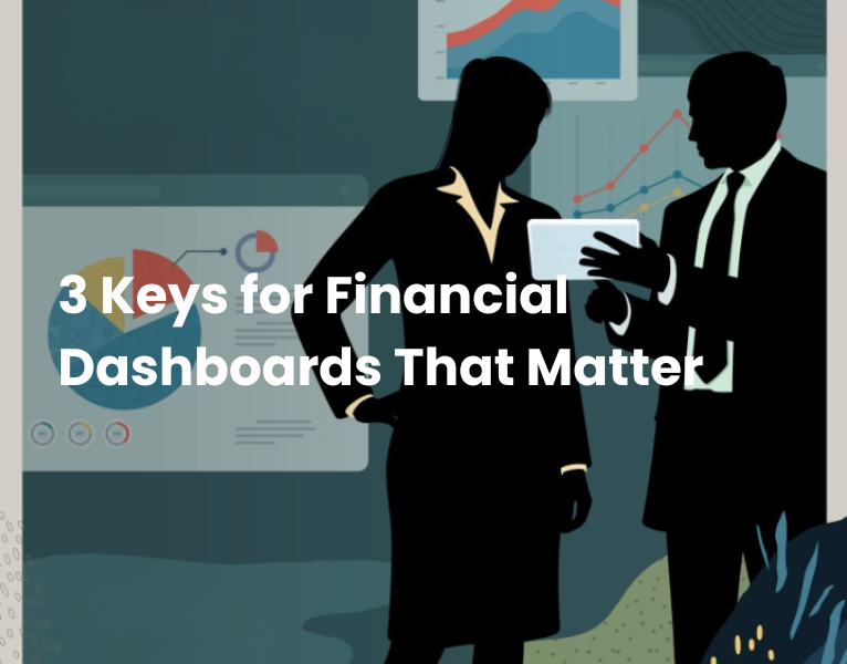 3-Keys-for-Finance-Dashboards-That-Matter-1